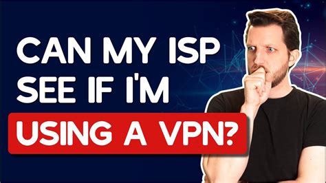 can my isp see if i use vpn